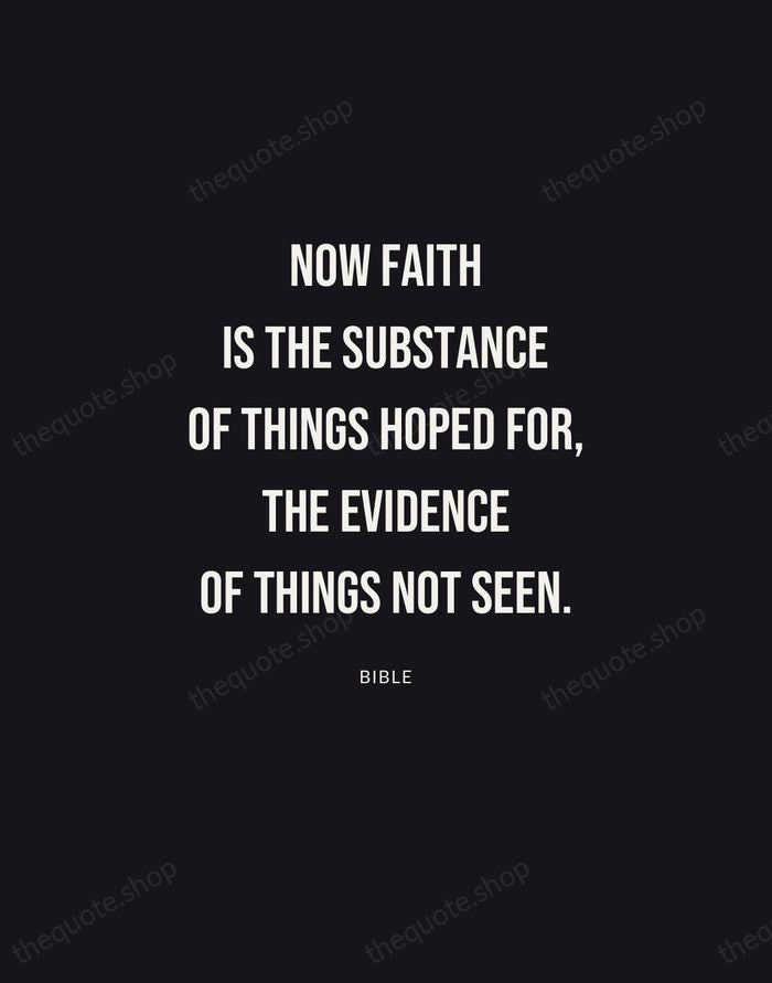 Now faith is the substance of things hoped for, the evidence of… — Bible | Printable Wall Art — Poster Condensed