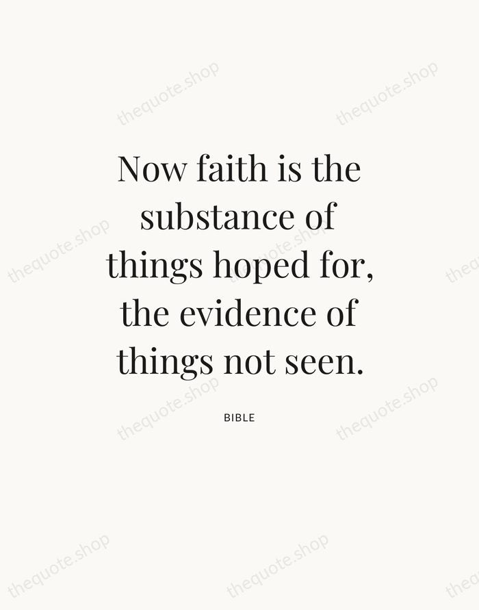 Now faith is the substance of things hoped for, the evidence of… — Bible — Statement Serif
