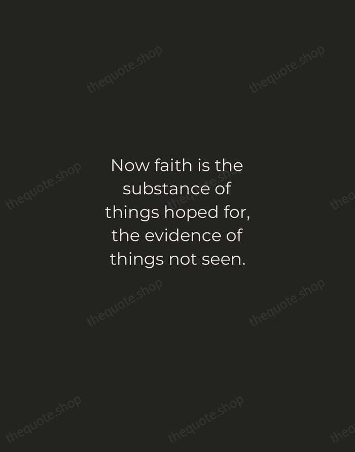 Now faith is the substance of things hoped for, the evidence of… — Bible — Tracked Caps Unsigned