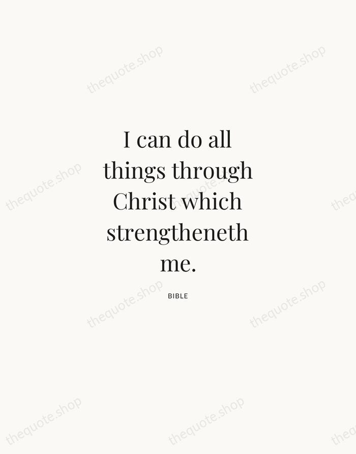 I can do all things through Christ which strengtheneth me. — Bible | Printable Wall Art — Atelier Serif