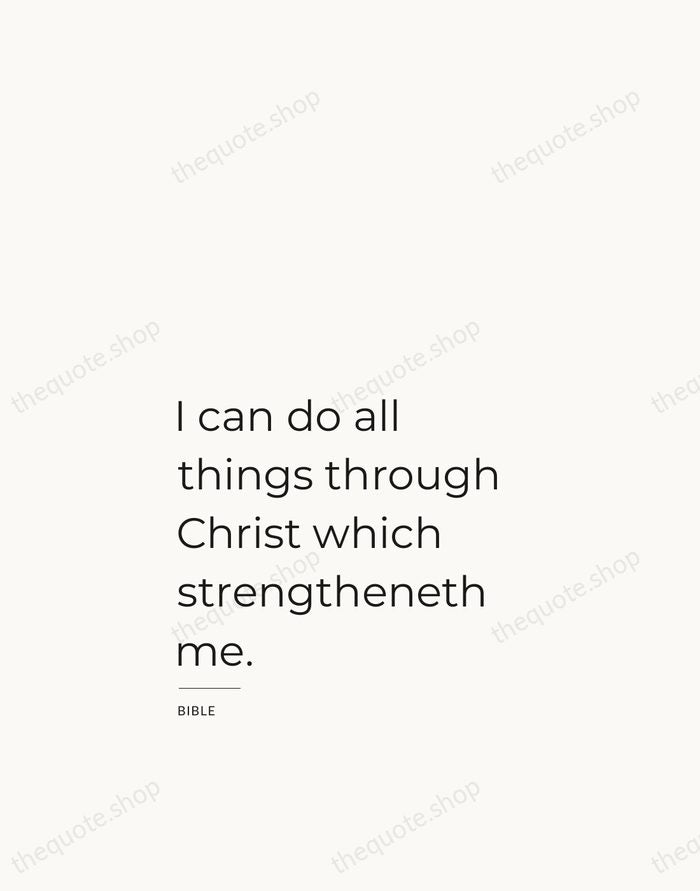 I can do all things through Christ which strengtheneth me. — Bible — Studio Left