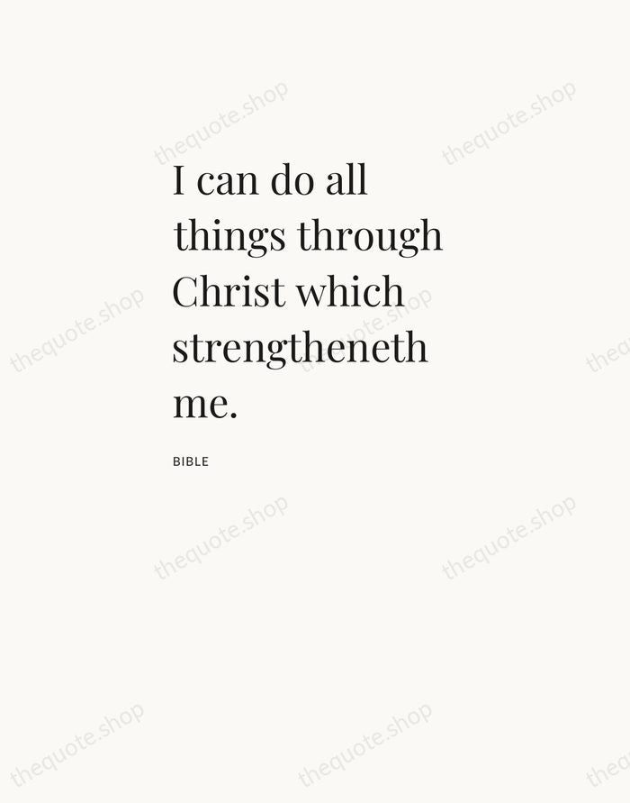I can do all things through Christ which strengtheneth me. — Bible — Asymmetric Left