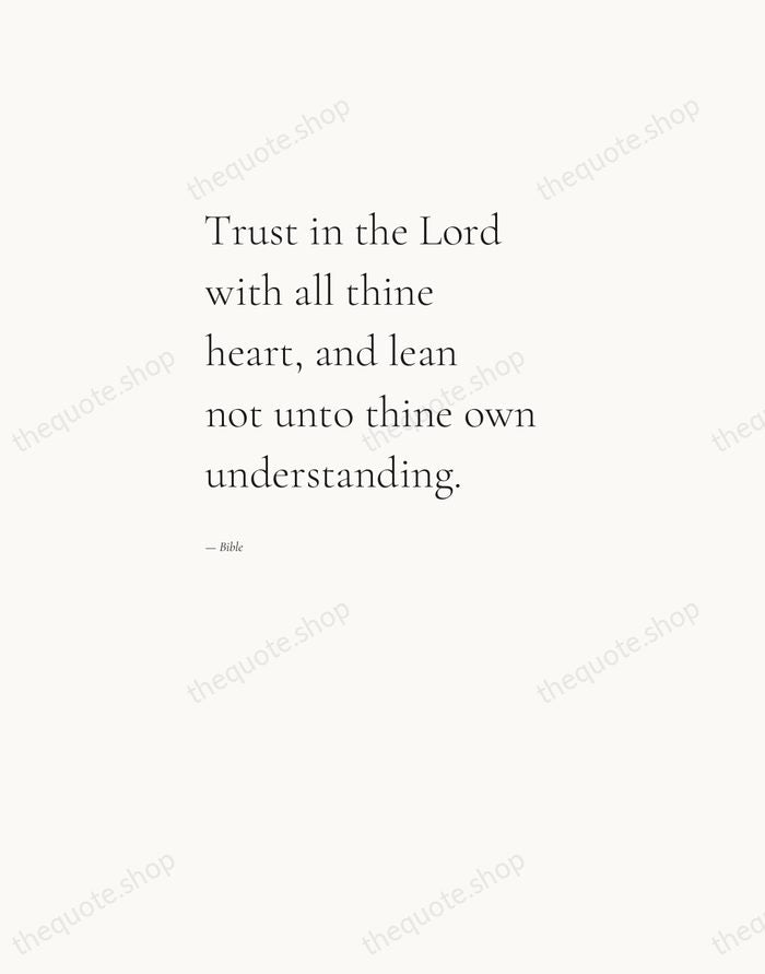 Trust in the Lord with all thine heart, and lean not unto… — Bible — Editorial Left Serif