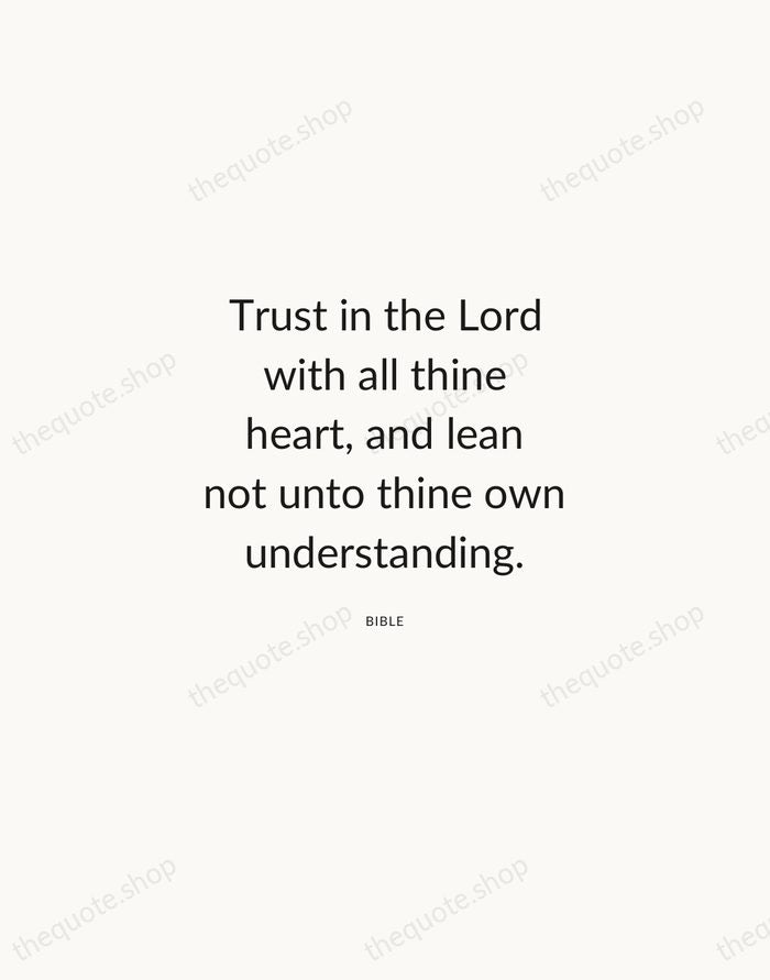 Trust in the Lord with all thine heart, and lean not unto… — Bible — Modern Sans Calm