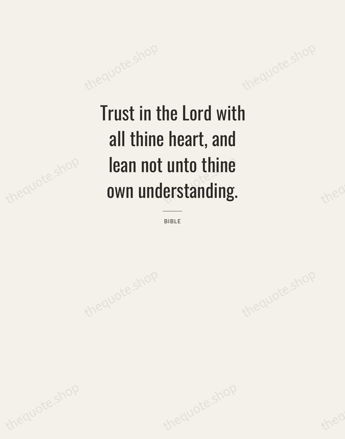Trust in the Lord with all thine heart, and lean not unto… — Bible — Letterpress Caps