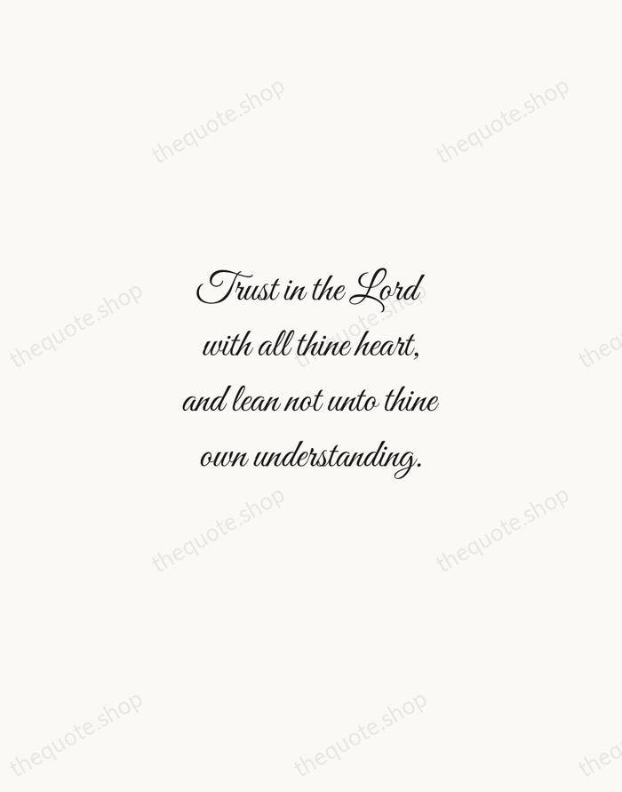 Trust in the Lord with all thine heart, and lean not unto… — Bible — Script Whisper