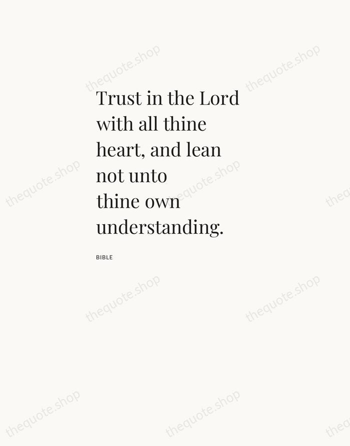 Trust in the Lord with all thine heart, and lean not unto… — Bible — Asymmetric Left