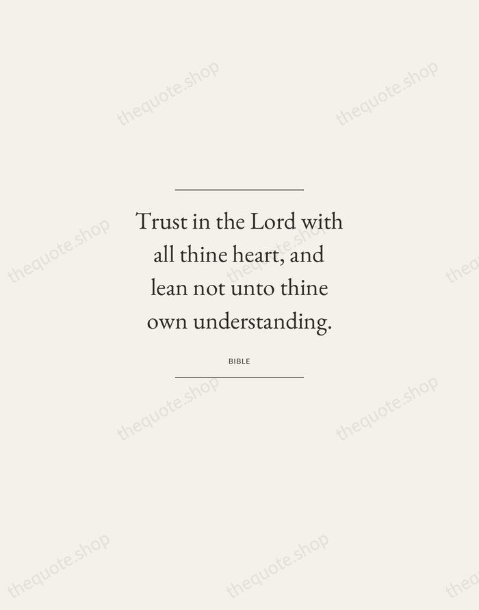 Trust in the Lord with all thine heart, and lean not unto… — Bible — Gallery Frame