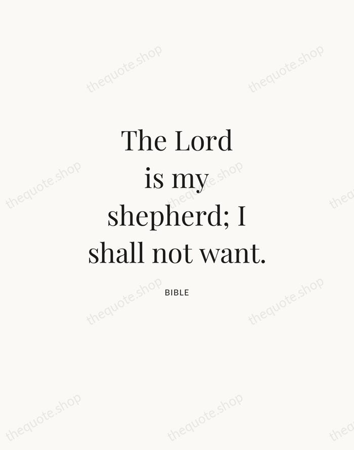 The Lord is my shepherd; I shall not want. — Bible | Printable Wall Art — Atelier Serif