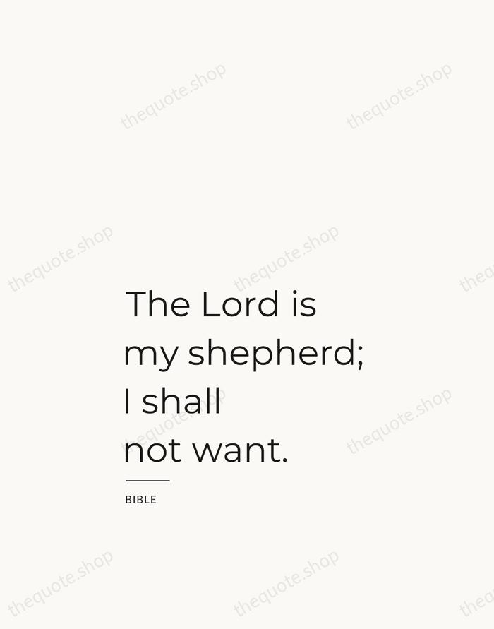 The Lord is my shepherd; I shall not want. — Bible — Studio Left