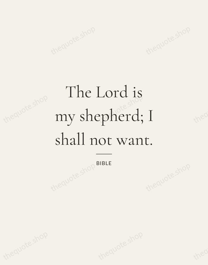 The Lord is my shepherd; I shall not want. — Bible — Gallery Rule