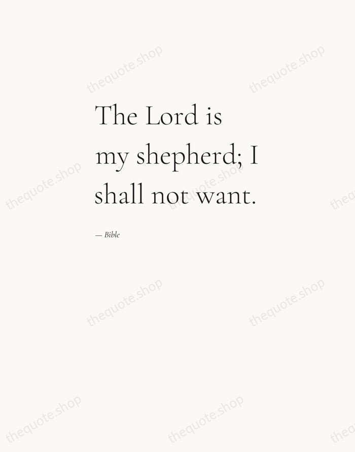The Lord is my shepherd; I shall not want. — Bible — Editorial Left Serif