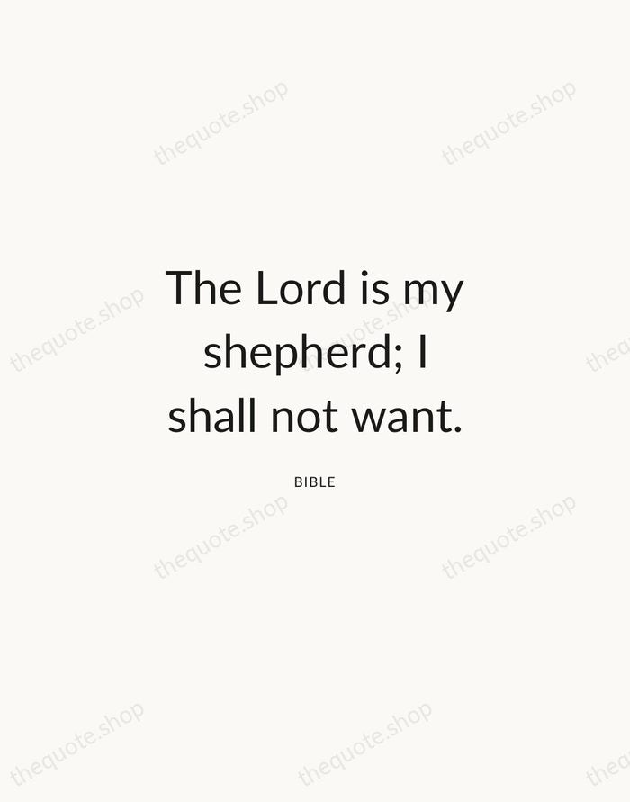 The Lord is my shepherd; I shall not want. — Bible — Modern Sans Calm