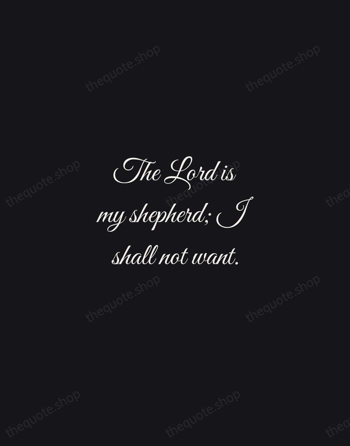 The Lord is my shepherd; I shall not want. — Bible — Night Script