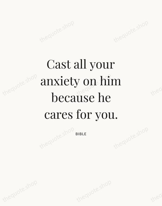 Cast all your anxiety on him because he cares for you. — Bible | Printable Wall Art — Atelier Serif