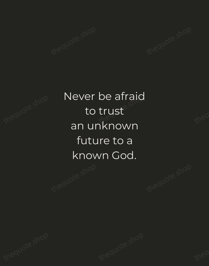 Never be afraid to trust an unknown future to a known God. — Corrie ten Boom — Tracked Caps Unsigned