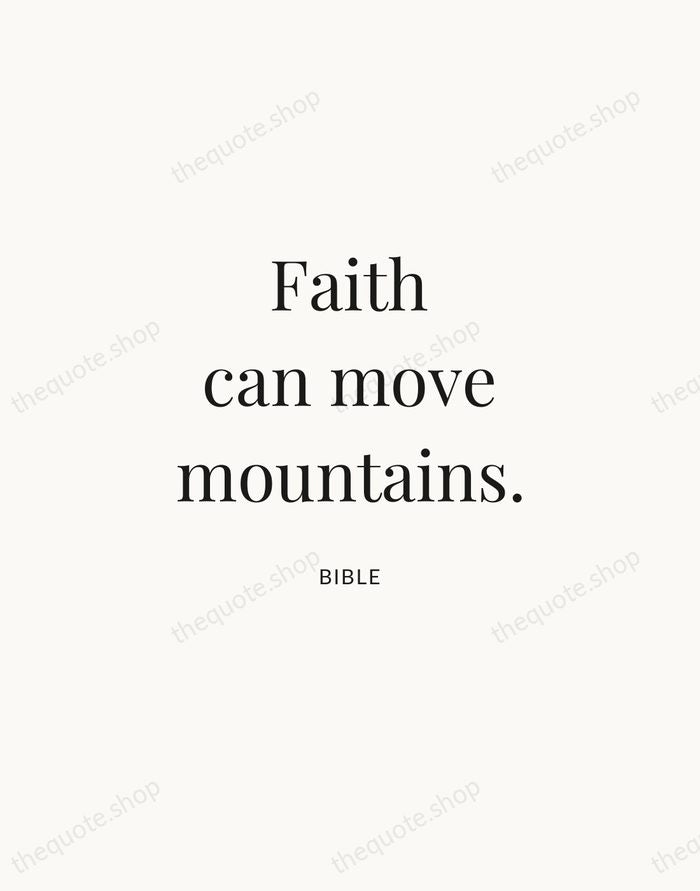 Faith can move mountains. — Bible | Printable Wall Art — Atelier Serif
