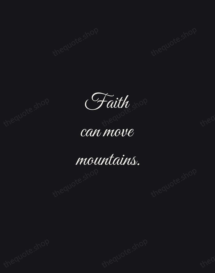 Faith can move mountains. — Bible — Night Script
