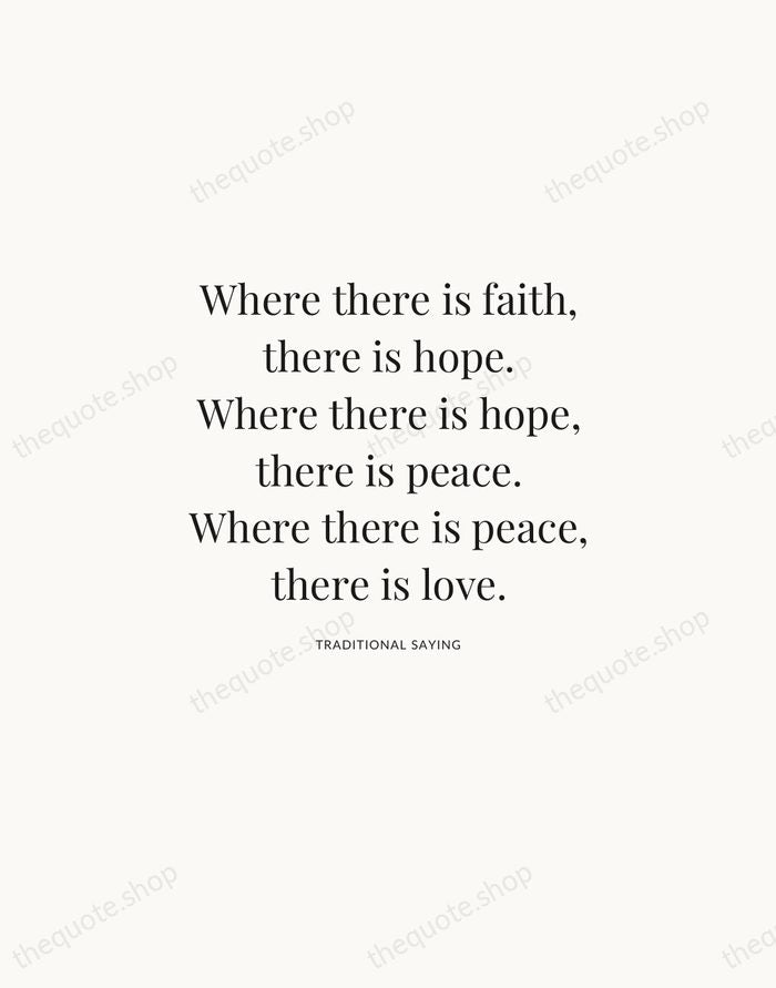 Where there is faith, there is hope. Where there is hope, there… — Traditional Saying | Printable Wall Art — Atelier Serif