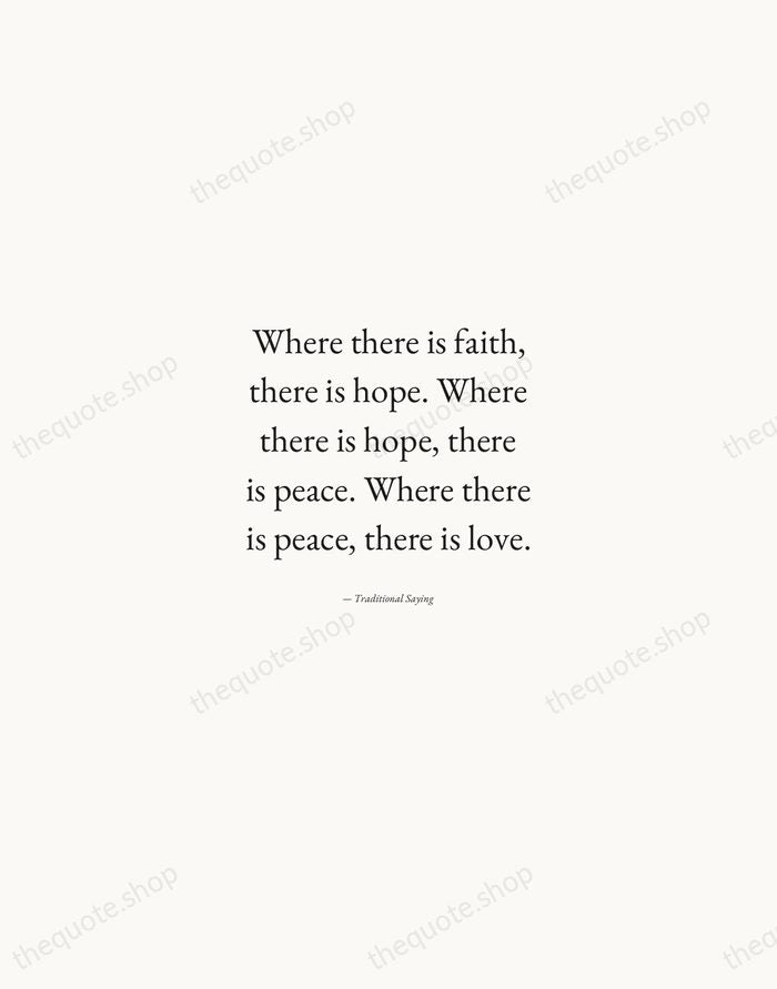 Where there is faith, there is hope. Where there is hope, there… — Traditional Saying — Quiet Garamond
