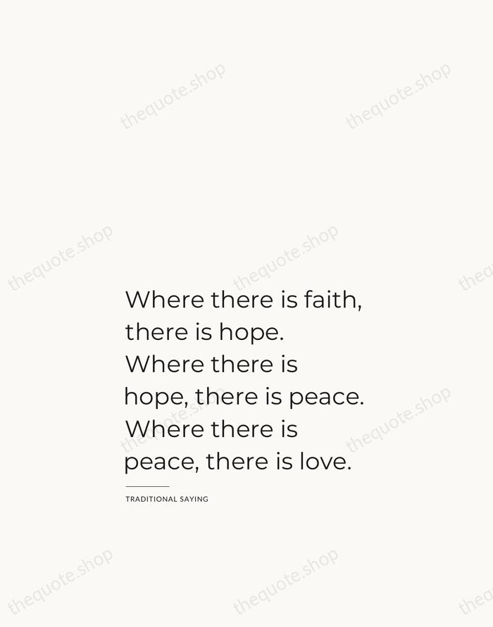 Where there is faith, there is hope. Where there is hope, there… — Traditional Saying — Studio Left