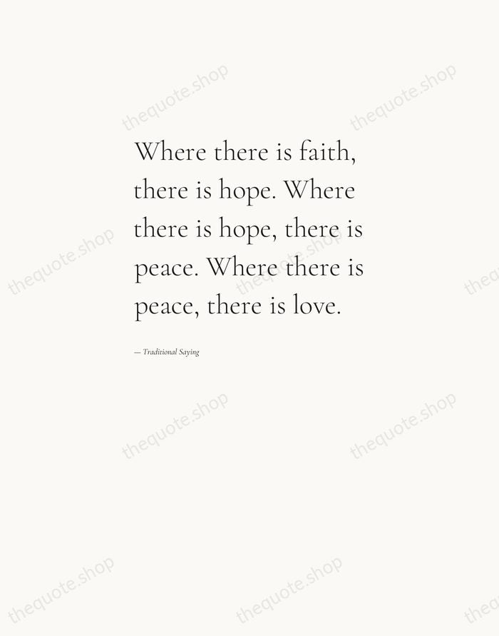 Where there is faith, there is hope. Where there is hope, there… — Traditional Saying — Editorial Left Serif