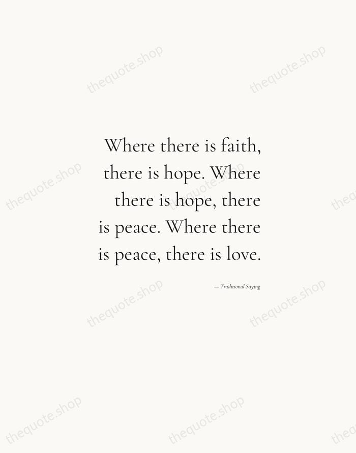 Where there is faith, there is hope. Where there is hope, there… — Traditional Saying — Soft Serif Right