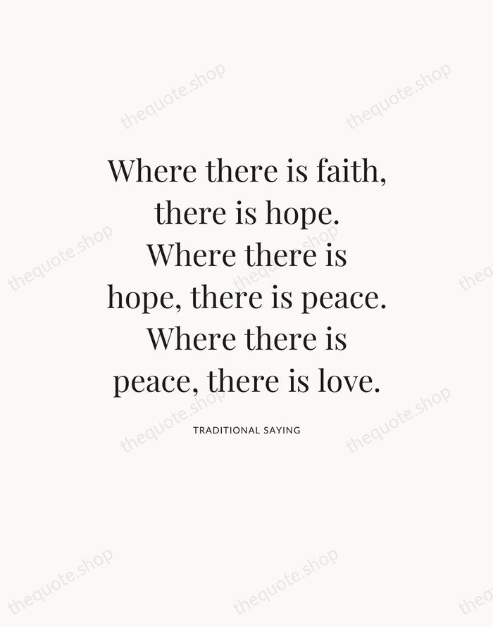 Where there is faith, there is hope. Where there is hope, there… — Traditional Saying — Statement Serif