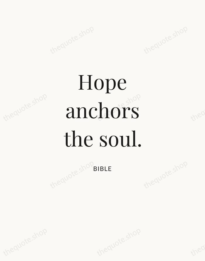 Hope anchors the soul. — Bible | Printable Wall Art — Atelier Serif