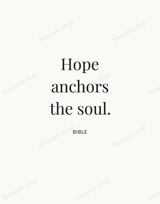 Hope anchors the soul. — Bible | Printable Wall Art — Atelier Serif