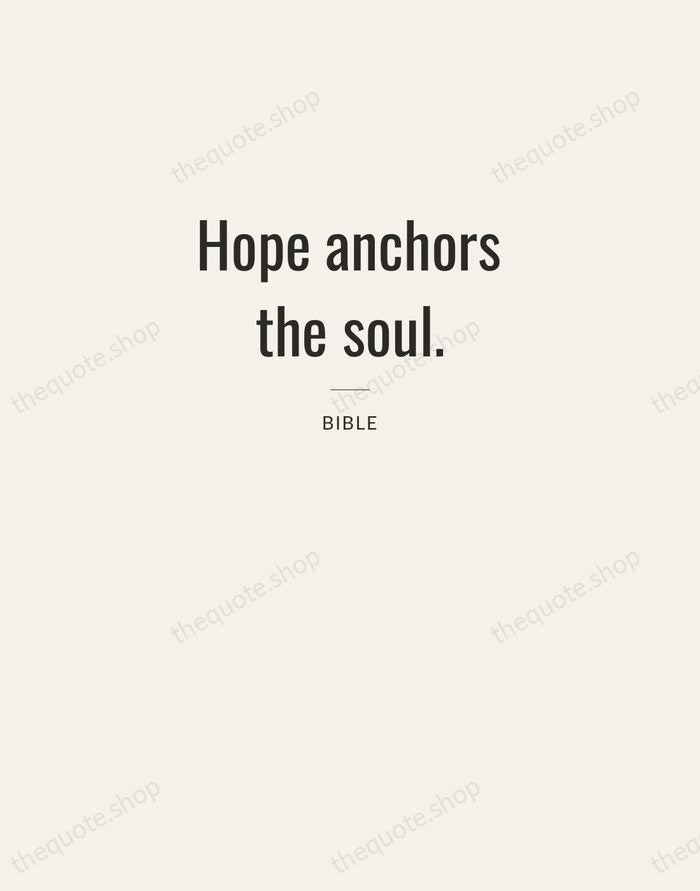 Hope anchors the soul. — Bible — Letterpress Caps