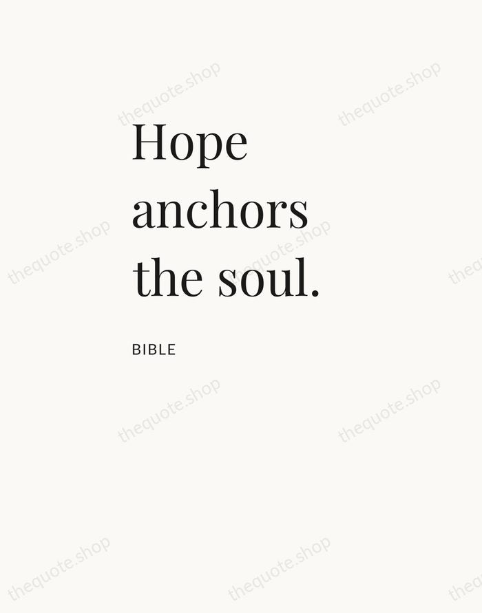 Hope anchors the soul. — Bible — Asymmetric Left