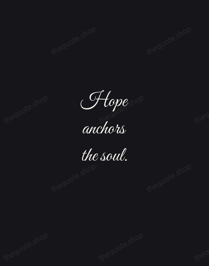 Hope anchors the soul. — Bible — Night Script
