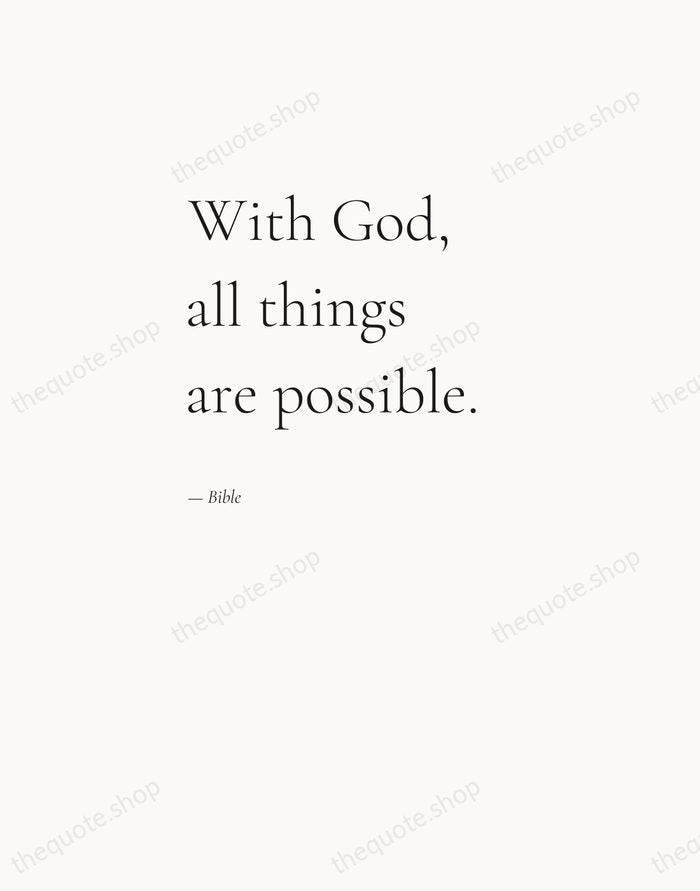 With God, all things are possible. — Bible — Editorial Left Serif