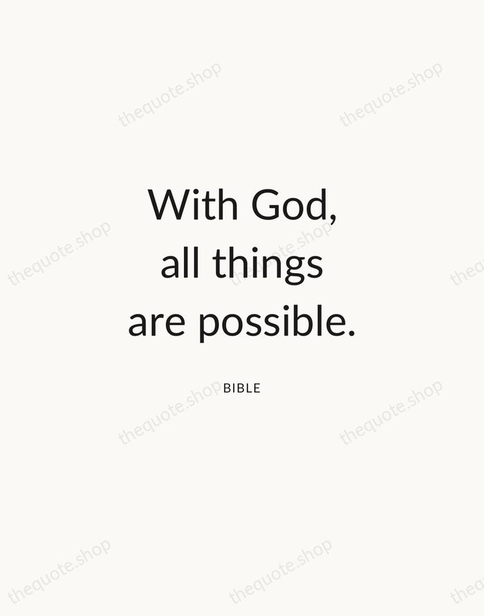 With God, all things are possible. — Bible — Modern Sans Calm