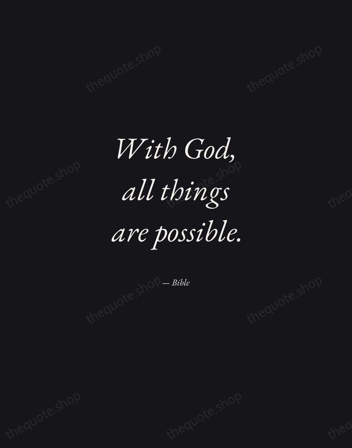 With God, all things are possible. — Bible — Manuscript Italic