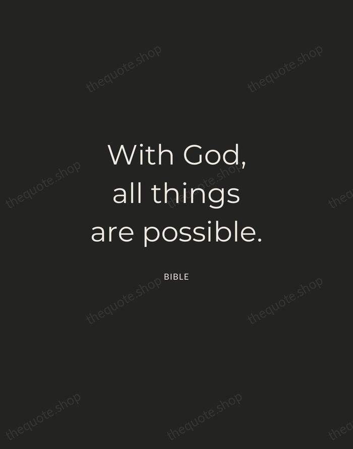 With God, all things are possible. — Bible — Charcoal Sans