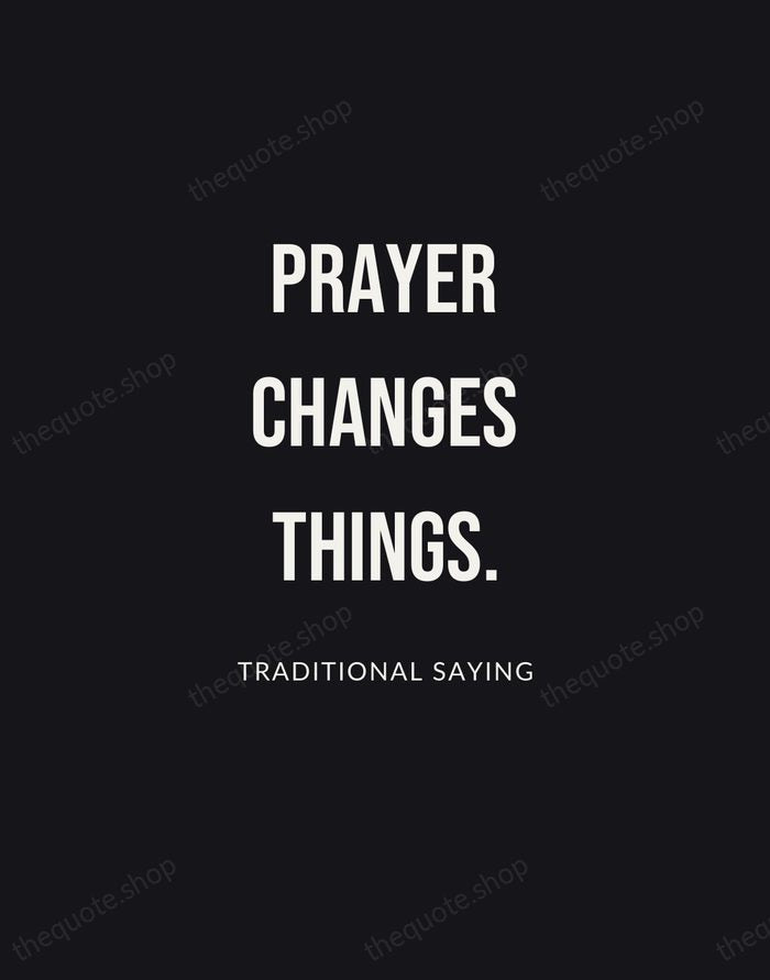 Prayer changes things. — Traditional Saying | Printable Wall Art — Poster Condensed