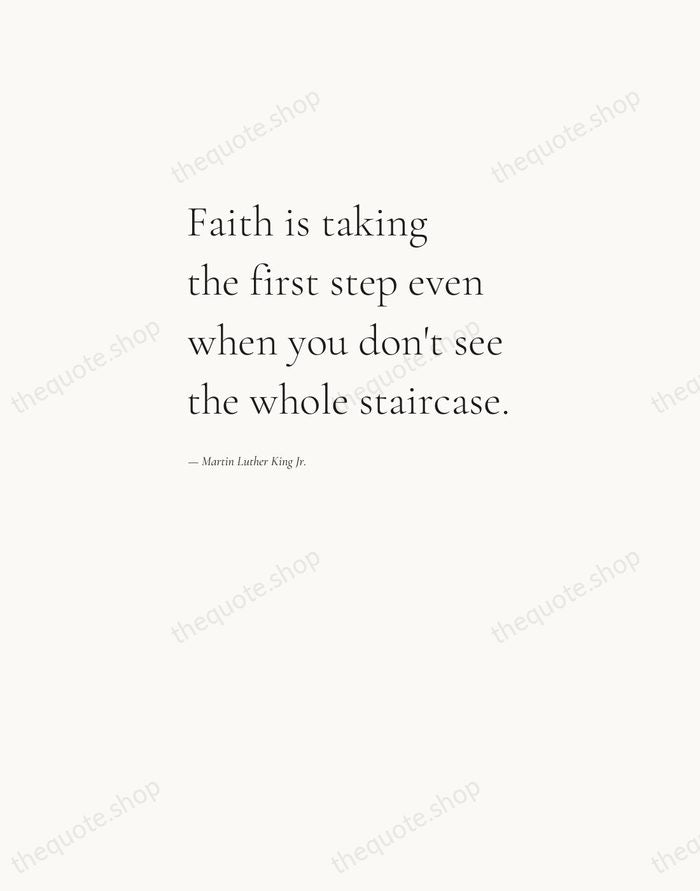 Faith is taking the first step even when you don't see the… — Martin Luther King Jr. — Editorial Left Serif