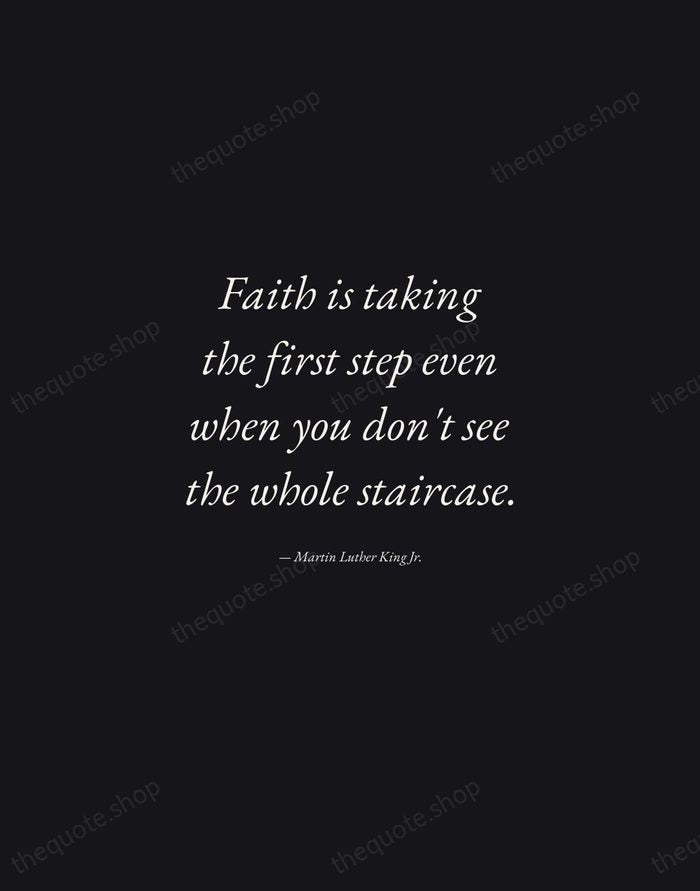 Faith is taking the first step even when you don't see the… — Martin Luther King Jr. — Manuscript Italic