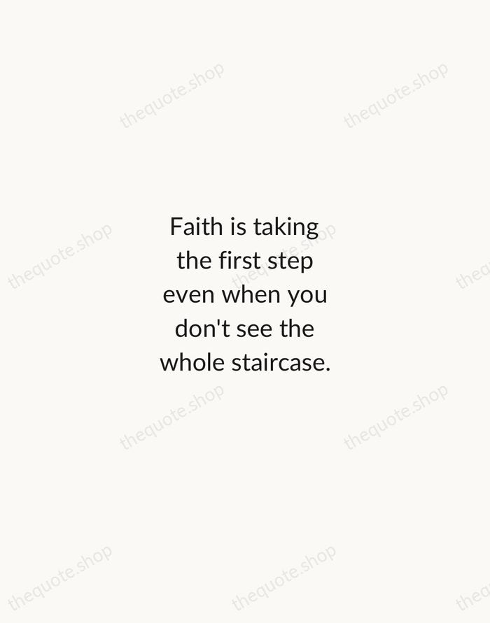 Faith is taking the first step even when you don't see the… — Martin Luther King Jr. — Minimal Unsigned