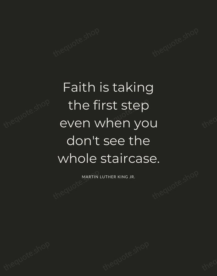 Faith is taking the first step even when you don't see the… — Martin Luther King Jr. — Charcoal Sans