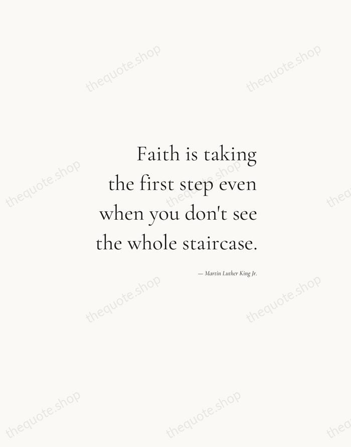 Faith is taking the first step even when you don't see the… — Martin Luther King Jr. — Soft Serif Right