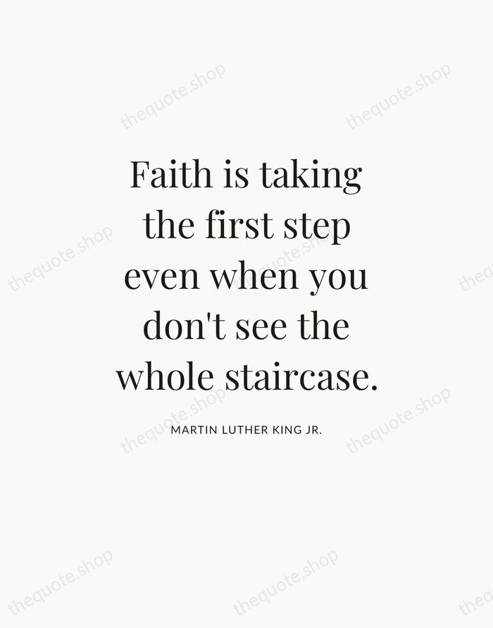 Faith is taking the first step even when you don't see the… — Martin Luther King Jr. — Statement Serif