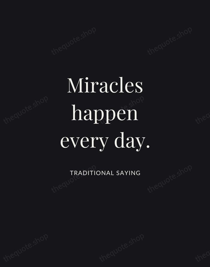 Miracles happen every day. — Traditional Saying | Printable Wall Art — Midnight Serif