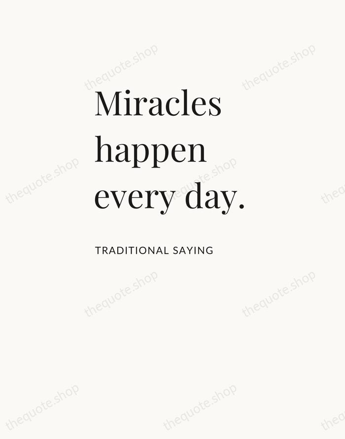 Miracles happen every day. — Traditional Saying — Asymmetric Left