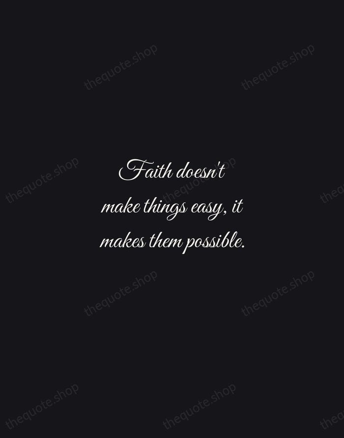 Faith doesn't make things easy, it makes them possible. — Traditional Saying — Night Script