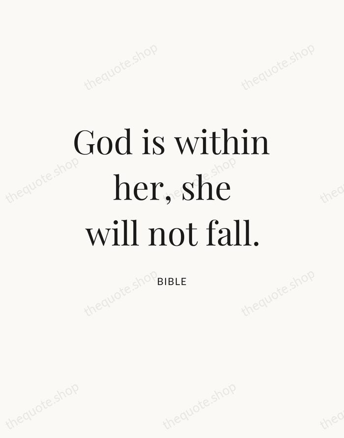 God is within her, she will not fall. — Bible — Statement Serif
