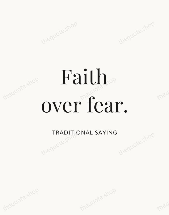 Faith over fear. — Traditional Saying | Printable Wall Art — Atelier Serif