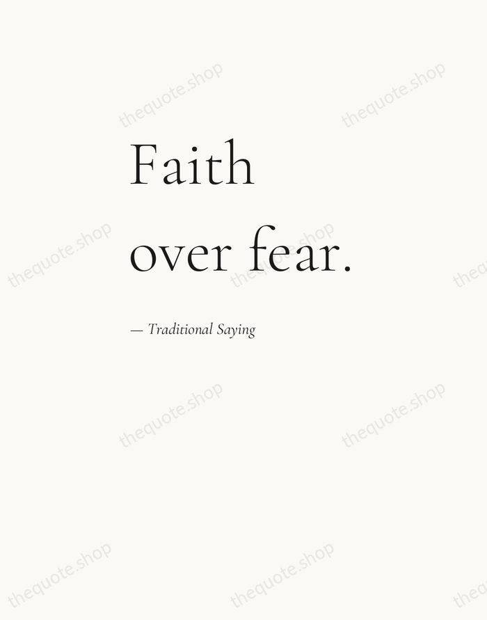Faith over fear. — Traditional Saying — Editorial Left Serif
